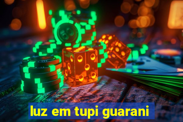 luz em tupi guarani